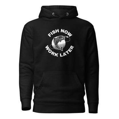 Fishing Hoodie "Fish now work later" - Unisex Hoodie