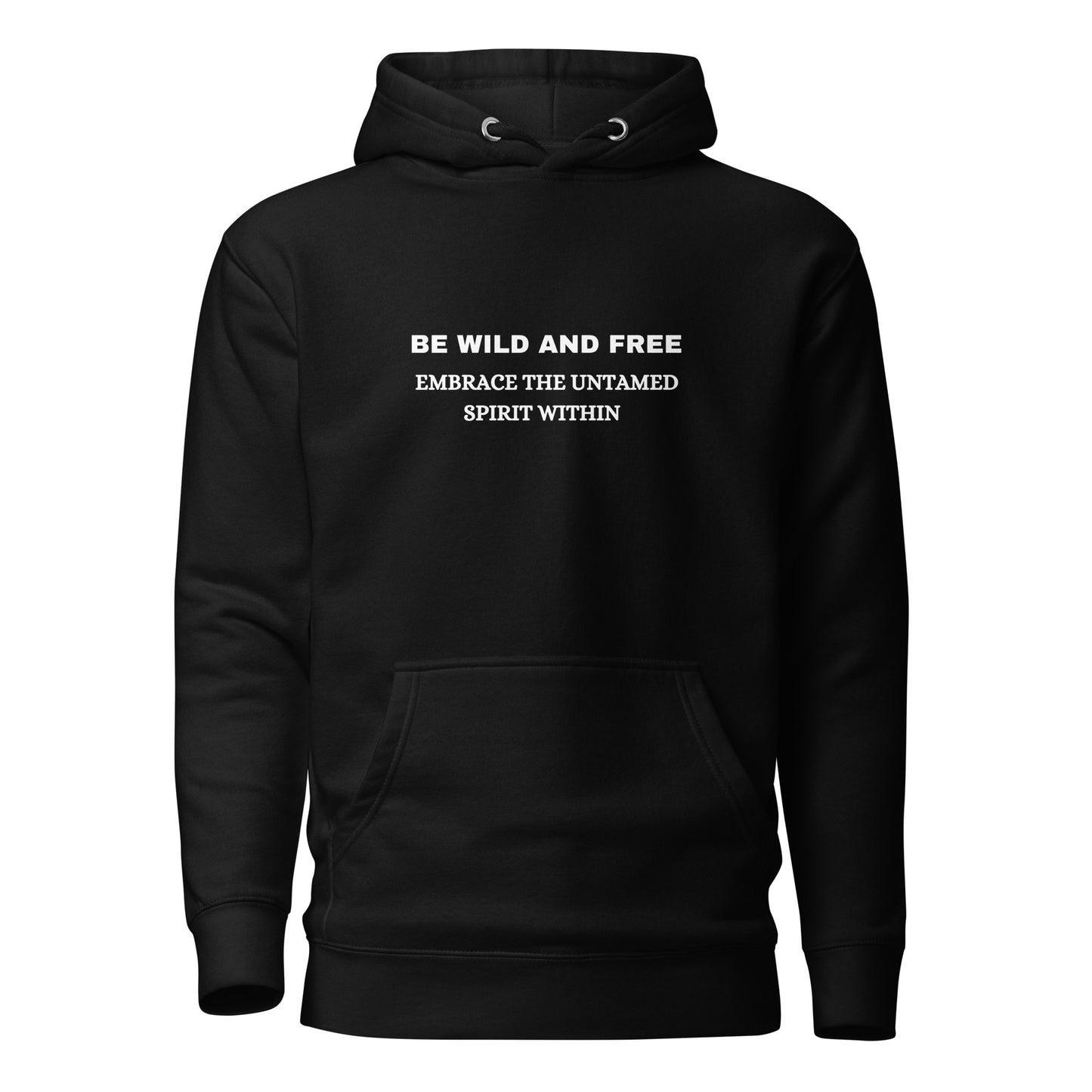 Hoodie "Be Wild and Free" - Unisex Hoodie