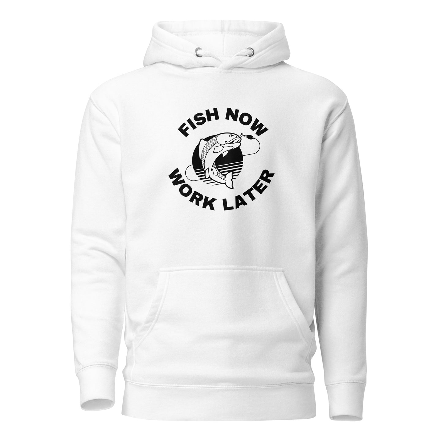 Fishing Hoodie "Fish now work later" - Unisex Hoodie