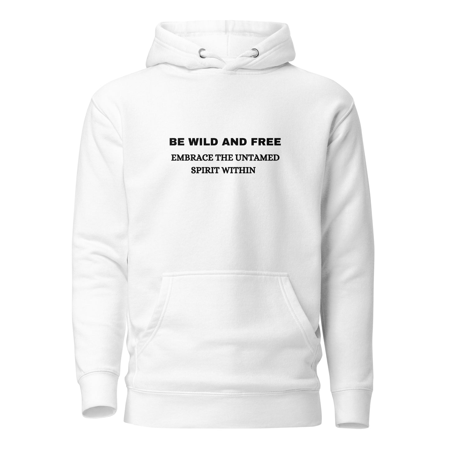 Hoodie "Be Wild and Free" - Unisex Hoodie