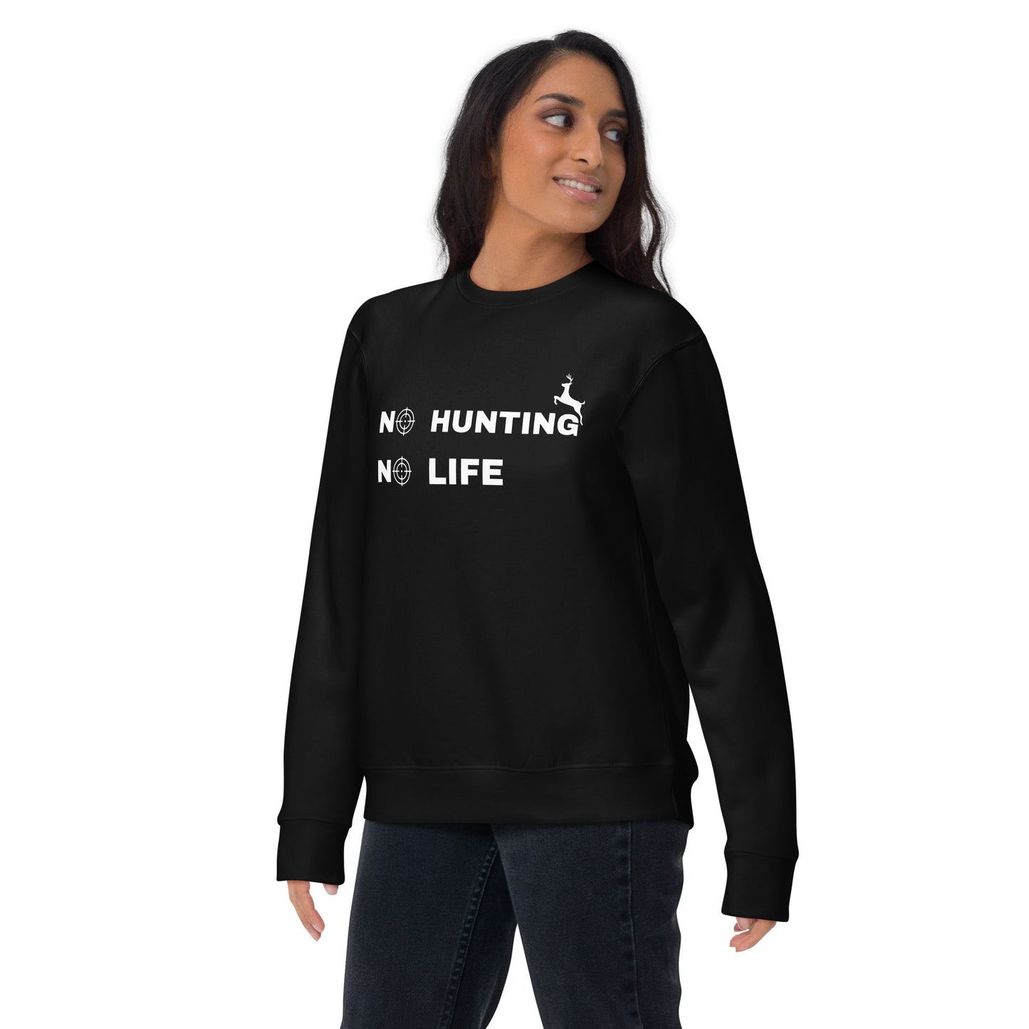 Hunting Sweatshirt "No hunting No life" - Unisex Premium Sweatshirt