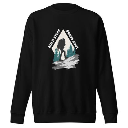 Hiking Sweatshirt "Bold Steps Breave Soul" - Unisex Premium Sweatshirt