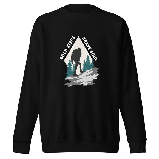 Hiking Sweatshirt "Bold Steps Breave Soul" - Unisex Premium Sweatshirt