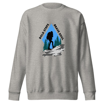 Hiking Sweatshirt "Bold Steps Breave Soul" - Unisex Premium Sweatshirt