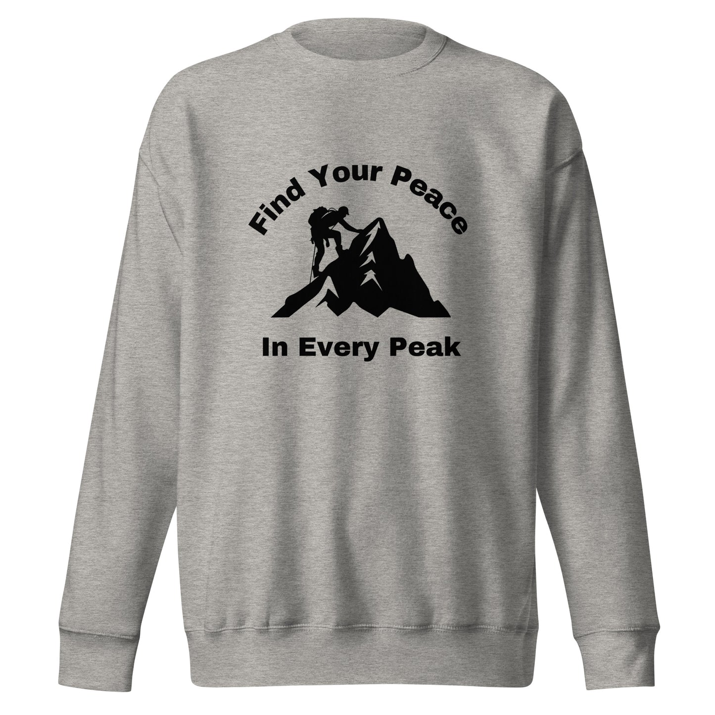 Hiking Sweatshirt "Find your peace in every peack" - Unisex Premium Sweatshirt