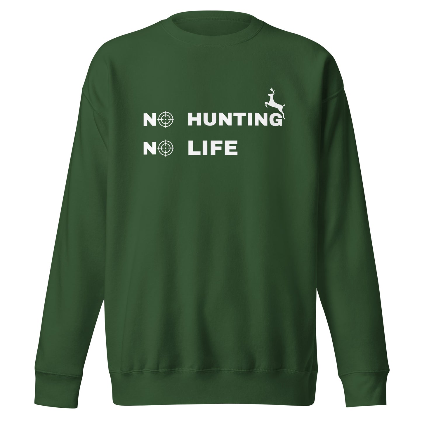 Hunting Sweatshirt "No hunting No life" - Unisex Premium Sweatshirt