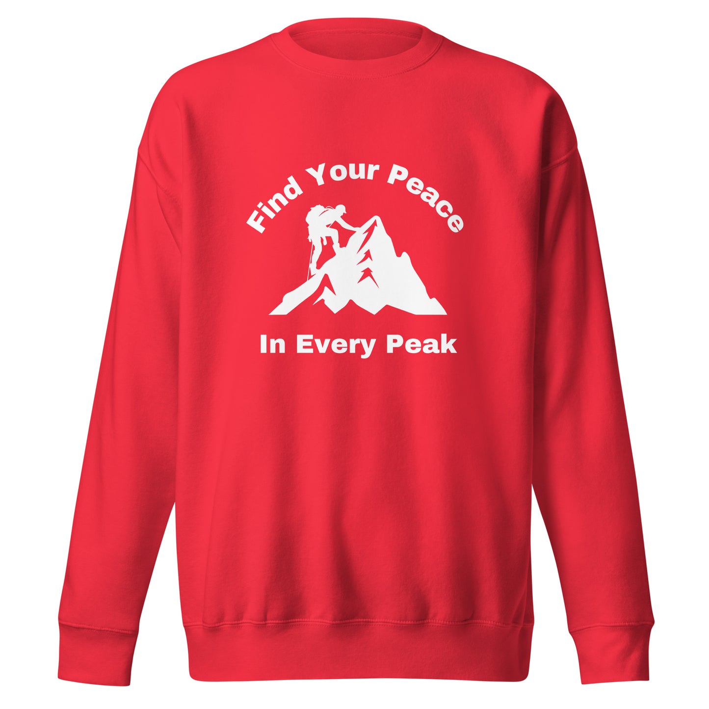 Hiking Sweatshirt "Find your peace in every peack" - Unisex Premium Sweatshirt