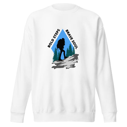 Hiking Sweatshirt "Bold Steps Breave Soul" - Unisex Premium Sweatshirt