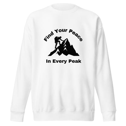 Hiking Sweatshirt "Find your peace in every peack" - Unisex Premium Sweatshirt