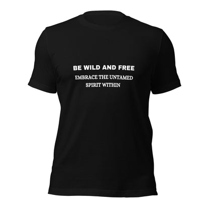 T-shirt "Be Wild and Free" - Unisex t-shirt