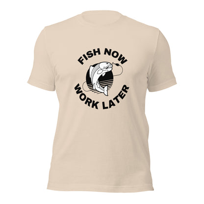 Fishing T-shirt "Fish now Work later" - Unisex t-shirt