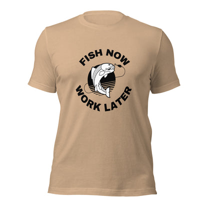 Fishing T-shirt "Fish now Work later" - Unisex t-shirt