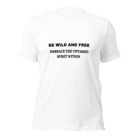 T-shirt "Be Wild and Free" - Unisex t-shirt