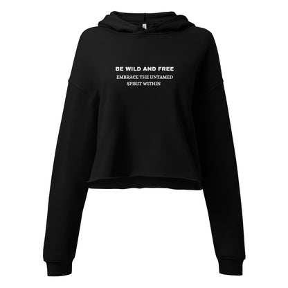 Crop Hoodie "Be wild and Free" - Crop Hoodie